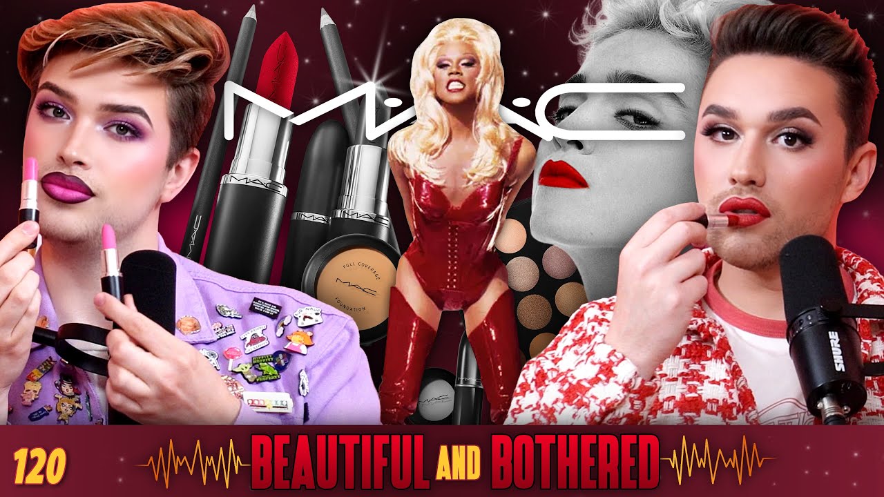 The History, Rise and Future of MAC Cosmetics | BEAUTIFUL and BOTHERED | Ep. 120