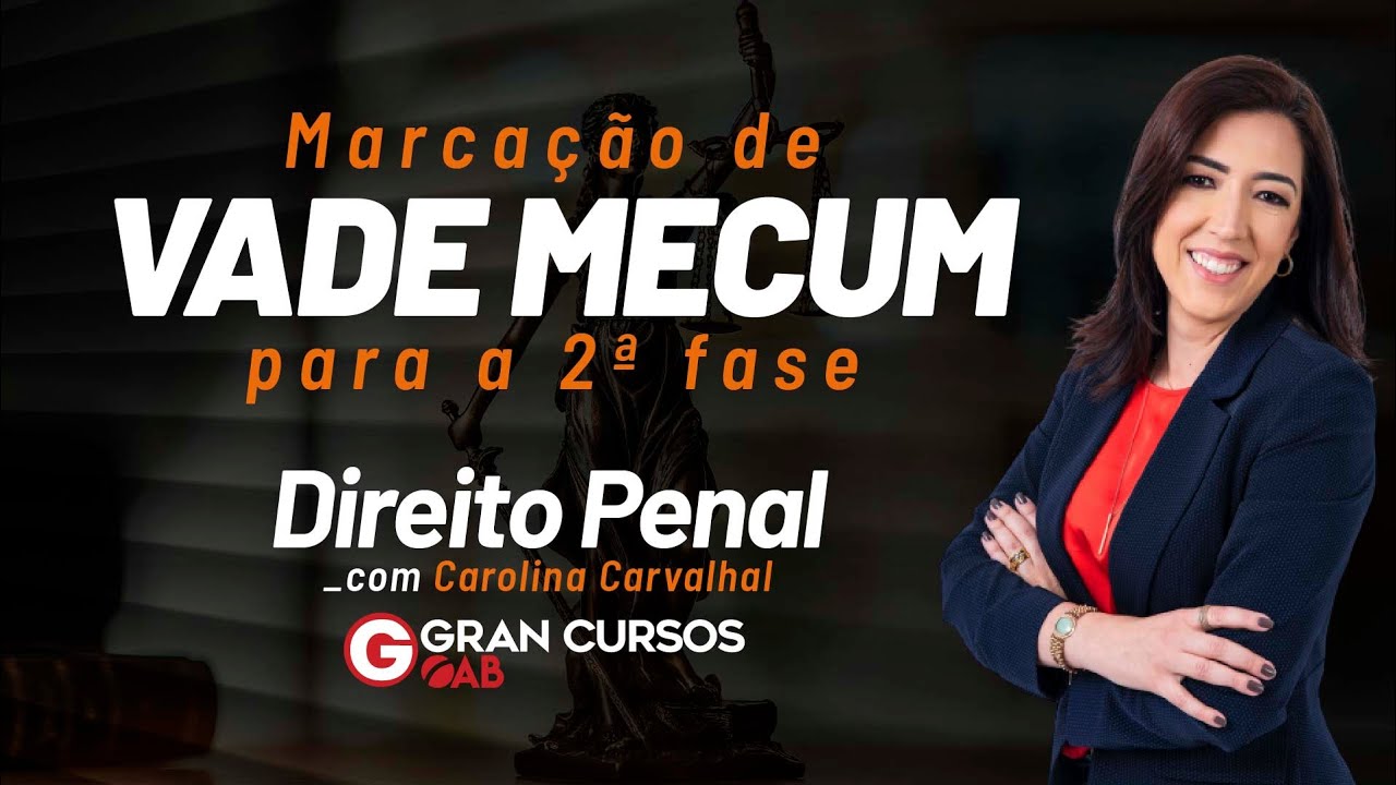 Exame OAB 2ª fase: Marcação de Vade Mecum - Direito Penal com Prof. Carolina Carvalhal