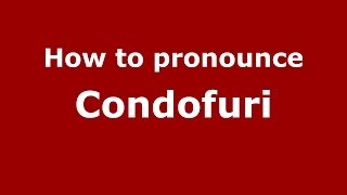 How to pronounce Condofuri