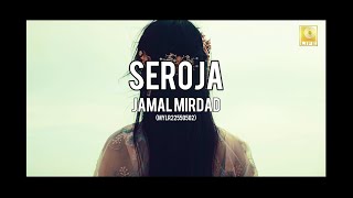 Download lagu Jamal Mirdad - Seroja mp3