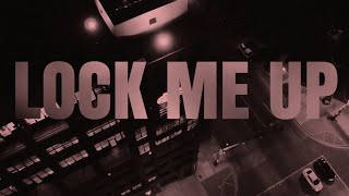 Lock Me Up Music Video