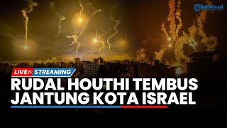 Mencekam Rudal Houthi Tembus Jantung Kota Israel hingga IDF Ketakutan Bakal Ditangkap saat Liburan