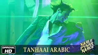 Karle Pyaar Karle | Arabic Tanhaai - Official Song - YouTube