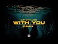With You Deep House REMIX DJ MITRA AP Dhillon Run Up Records
