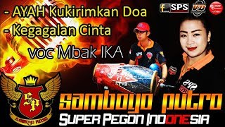 Download lagu SAMBOYO PUTRO Lagu Ayah Kukirimkan Doa & Kegagalan Cinta Voc Mbak IKA Versi Super Pegon Indonesia mp3
