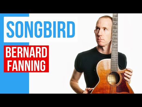 Songbird - Bernard Fanning