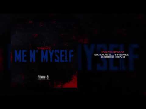 Scouse Tremz - Me & Myself [ProdBy Kreaps]