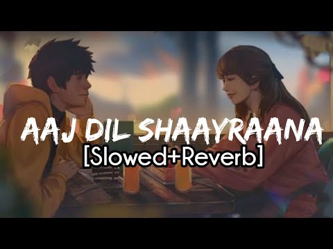 Arijit Singh - Aaj Dil Shaayraana (Slowed+Reverb) | Holiday | Akshay Kumar | Sonakshi Sinha