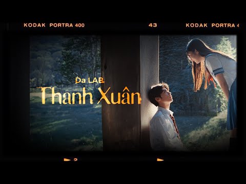 Thanh Xuân - Da LAB [Lyrics Video]