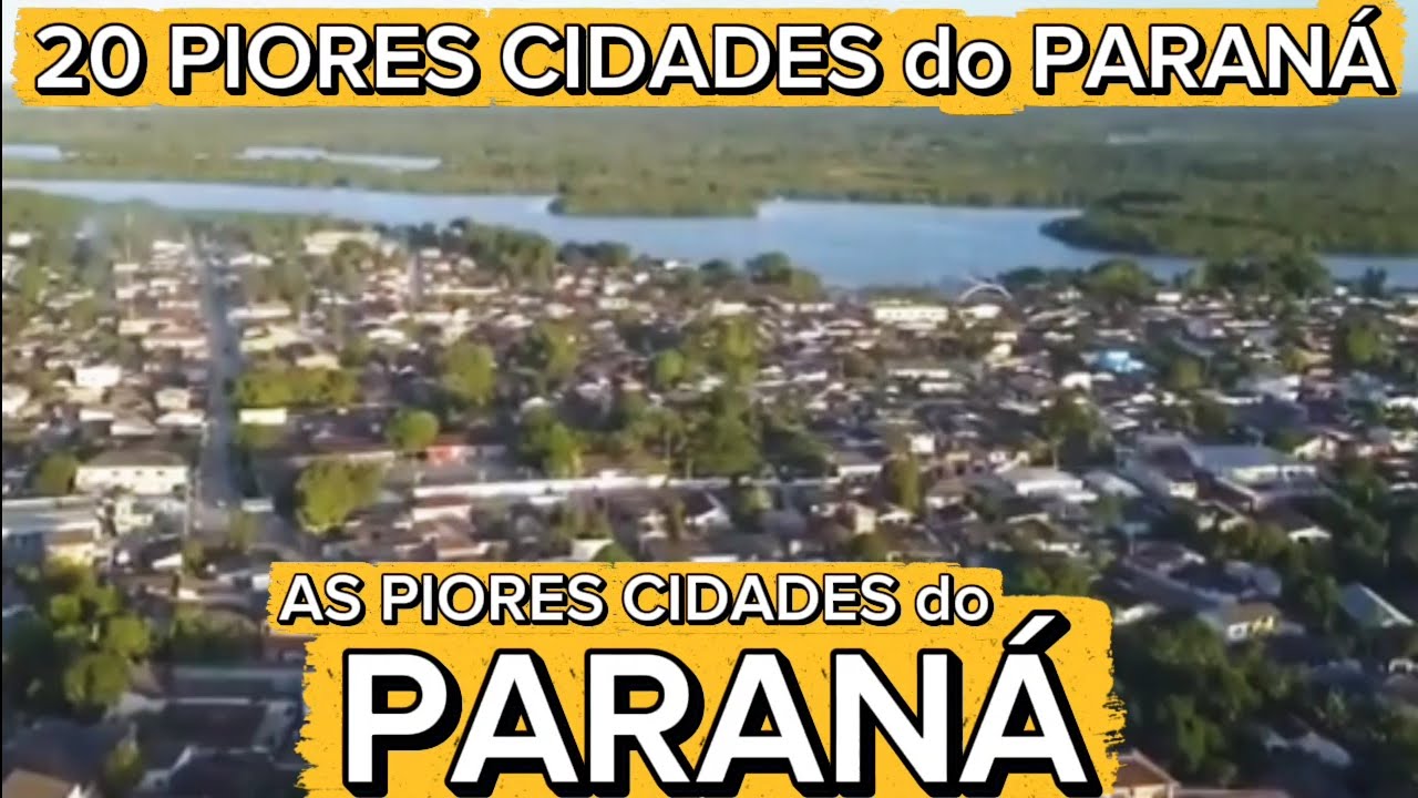 CONHEÇA 20 PIORES CIDADES do PARANÁ [Ranking IPS Brasil Atualizado]