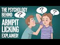 The Psychology Behind Armpit Licking Explained