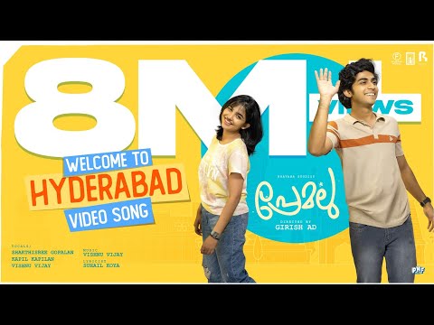 Welcome to Hyderabad Video Song | Premalu | Naslen | Mamitha | Girish AD | Vishnu Vijay |Suhail Koya