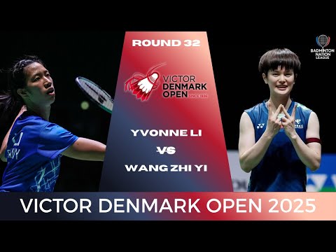 VICTOR DENMARK OPEN 2025 | Yvonne LI (GER) vs WANG Zhi Yi (CHN) | R32