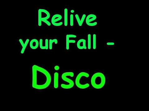 Relive your Fall - Disco