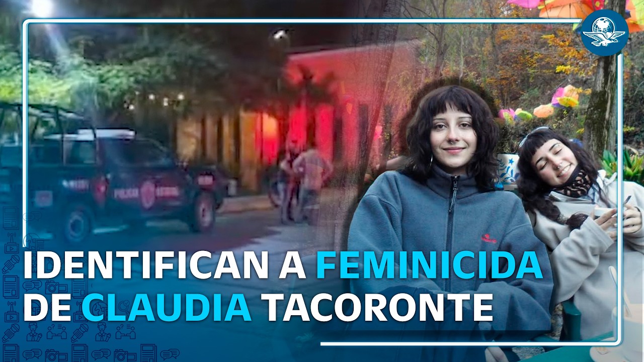 Fiscalía identifica a presunto feminicida de Claudia Tacoronte y obtiene orden de captura
