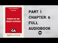 Murder on the Orient Express by Agatha Christie | Part:1 | Chapter: 6 | Full Audiobook 🎧