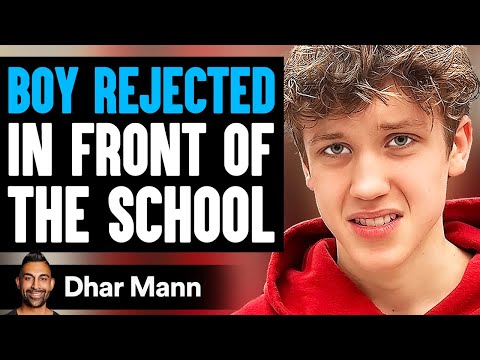 BOY REJECTED In FRONT OF SCHOOL | Dhar Mann