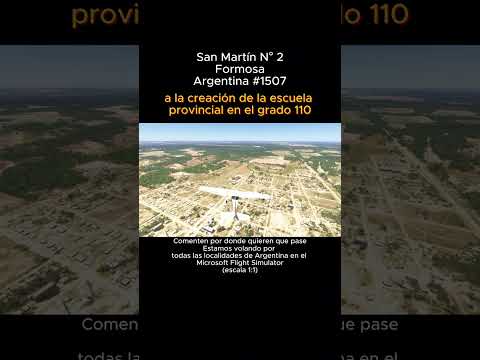 San Martín N° 2, Formosa desde el Microsoft Flight Simulator #sanmartinn2 #formosa #msfs #argentina