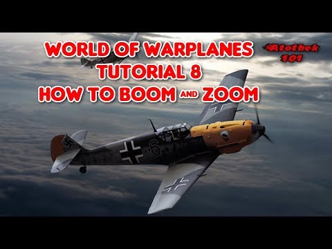 World of Warplanes - Tutorial 8 - How to Boom and Zoom