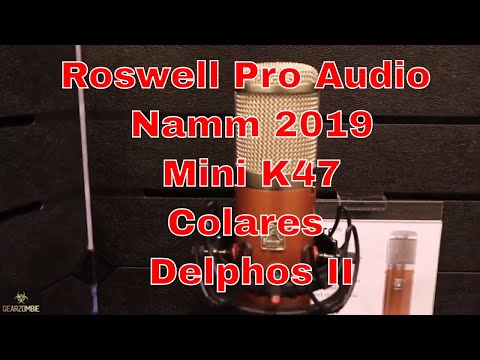 Roswell Pro Audio Microphones Namm 2019 Mini K47 Colares Delphos II
