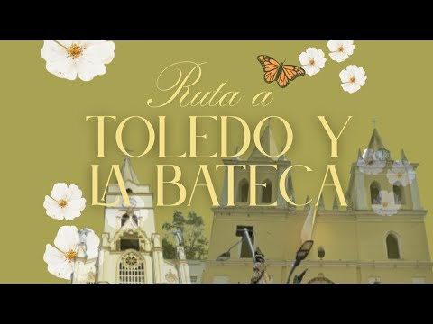 Ruta a Toledo y La Bateca. 🛣️