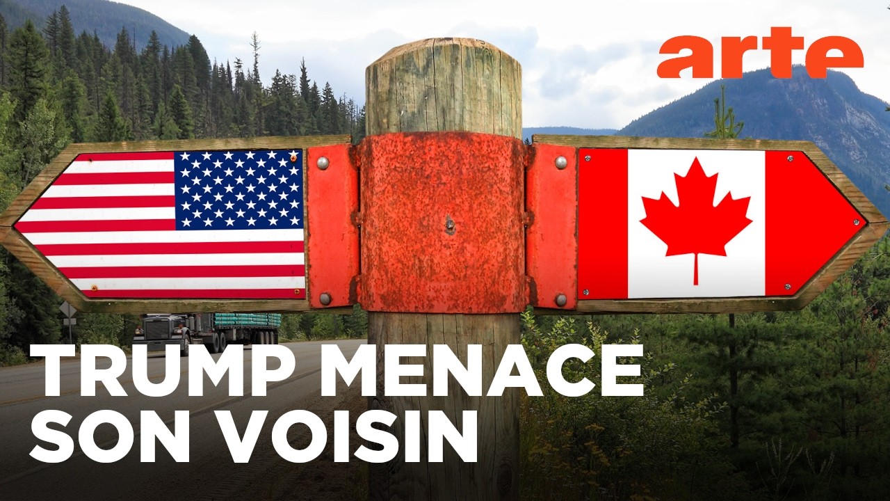 États-Unis - Canada : la rupture | Zone de conflit | ARTE