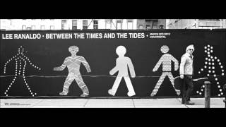 Lee Ranaldo - Xtina as I knew her