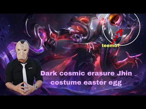 Dark cosmic erasure Jhin costume easter egg