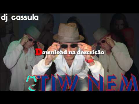 MC Tiw Nem - Louca de bala louca de skanc (DJ CASSULA E DJ DN) lançamento 2016 +download