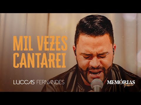 Mil Vezes Cantarei - Luccas Fernandes