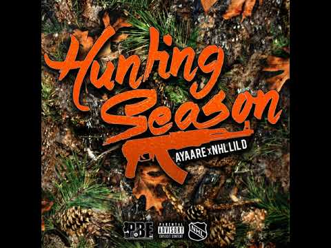 Ayaare & NHL Lil D - Hunting Season