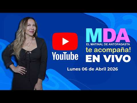 EN VIVO | MATINAL DE ANTOFAGASTA | 06 DE ABRIL 2026 | ANTOFAGASTA TV