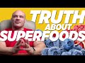 Superfoods Exist- BULLSH*T!