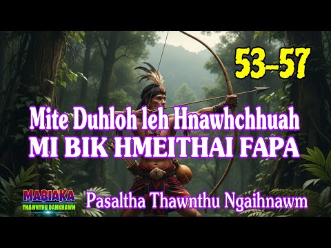 MITE DUHLOH LEH HNAWHCHHUAH: 53-57