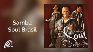 Alexandre Soul - Samba Soul Brasil - Joelhos No Chão
