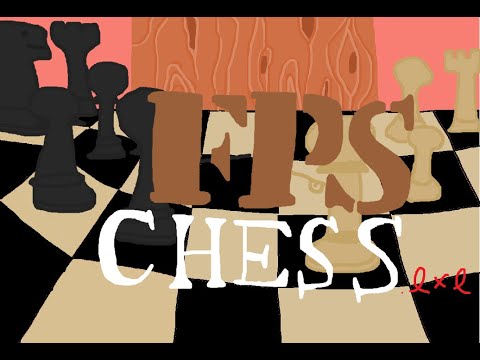 Introducing FPS Chess #1