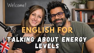Learn English by Listening – Talking About Energy Levels 🔋 | Episode 49