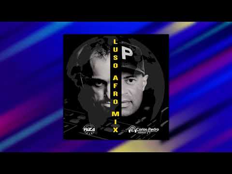 Luso Afro Mix   Mixed by Dj Fiúza & Dj Carlos Pedro Indelével 2021