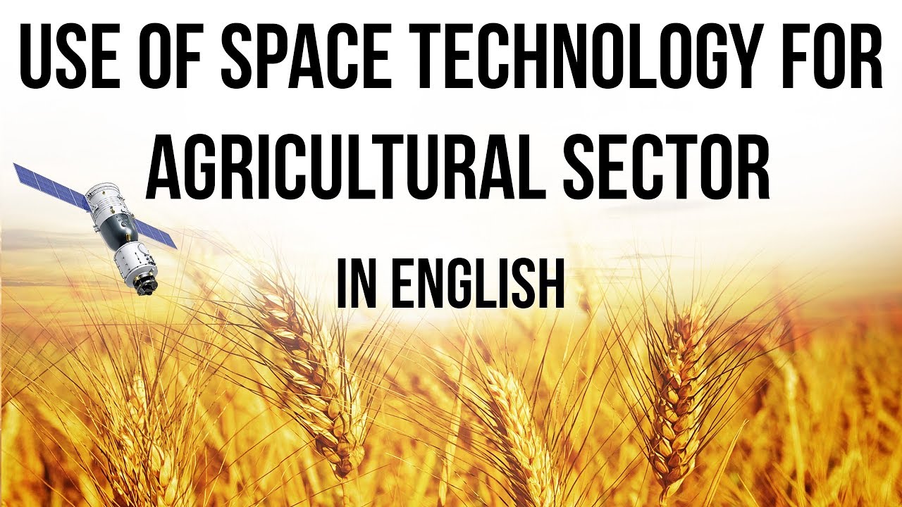 Agriculture Ministry on use of Space Technology for farmers, Overview of projects from 1980s to now