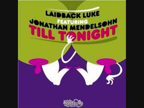 Laidback Luke feat. Jonathan Mendelsohn - Till Tonight