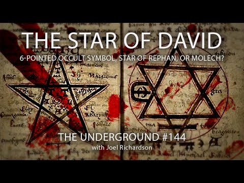 THE STAR OF DAVID: 6-Pointed Occult Symbol, Shield of David, Star of Rephan, Molech? Underground#144