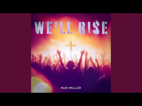 We'll Rise
