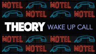 THEORY - Wake Up Call [OFFICIAL AUDIO]