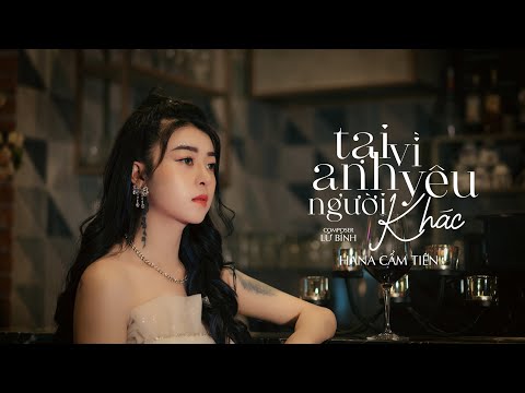 Thể hiện bởi Hana Cẩm Tiên