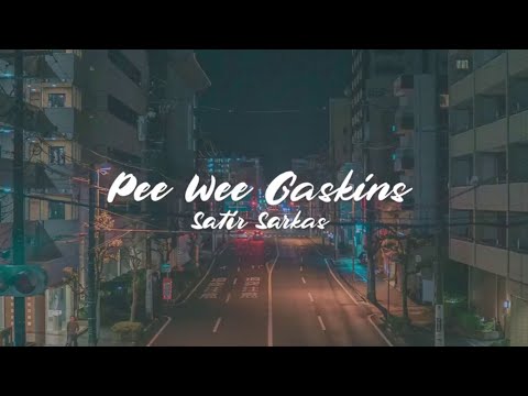 Pee Wee Gaskins - Satir Sarkas / Official Lyric Video