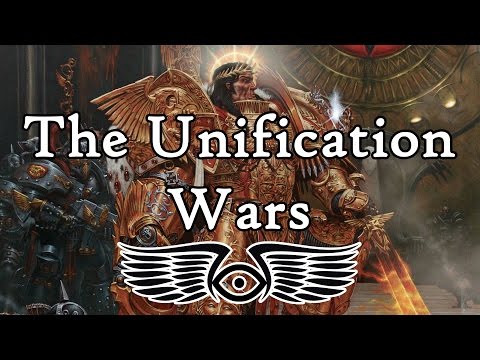 The Unification Wars & The Origin of the Great Crusade (Warhammer and Horus Heresy Lore)