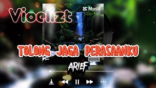 Download lagu Arief - Tolong Jaga Perasaanku (Lirik) mp3
