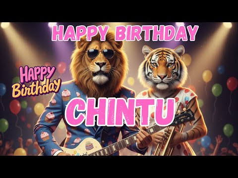 CHINTU Happy Birthday Song - Happy Birthday to Chintu