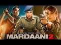 Mardaani 2 Full Movie Rani Mukerji Vishal Jethwa Jisshu Sengupta HD Facts And Review