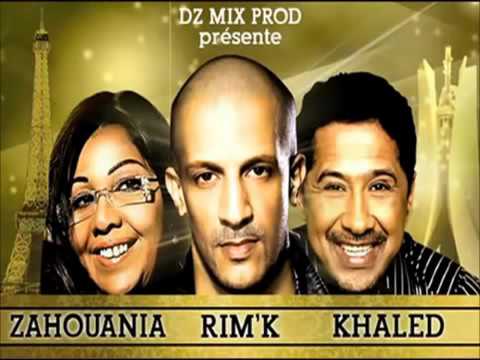 CHEB KHALED FEAT  ZAHOUANIA   RIM'K   EL BARAKA